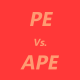 PE vs. APE